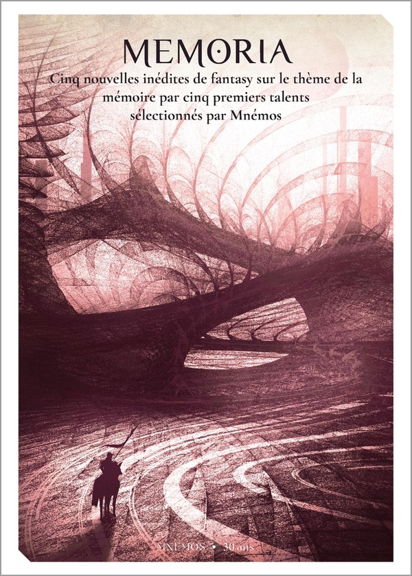 MEMORIA, ANTHOLOGIE DES NOUVEAUX TALENTS DE LA FANTASY