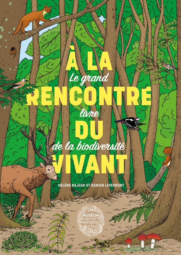 A LA RENCONTRE DU VIVANT - LE GRAND LIVRE DE LA BIODIVERSITE