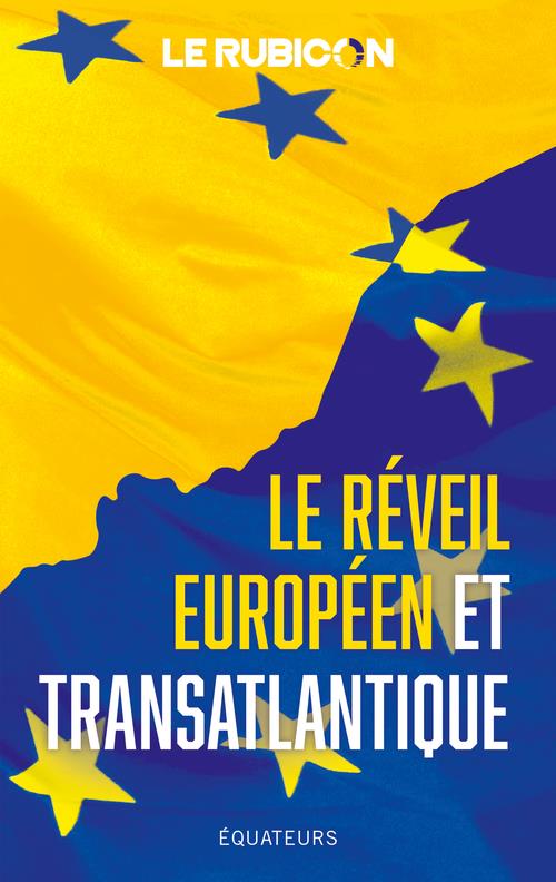 LE REVEIL EUROPEEN ET TRANSATLANTIQUE