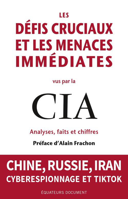 LES DEFIS CRUCIAUX ET LES MENACES IMMEDIATES VUS PAR LA CIA