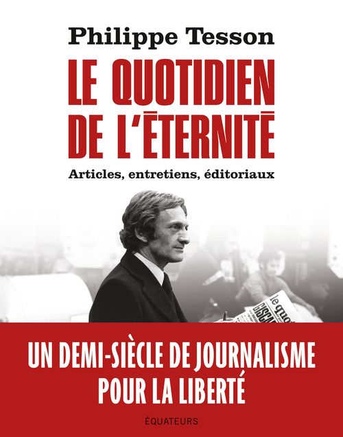 LE QUOTIDIEN DE L'ETERNITE - ARTICLES, ENTRETIENS, EDIROTIAUX