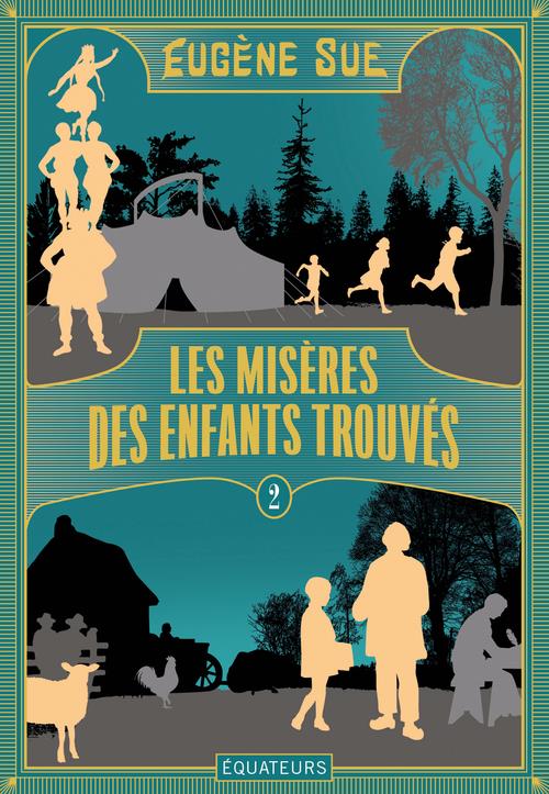 LES MISERES DES ENFANTS TROUVES - TOME 2