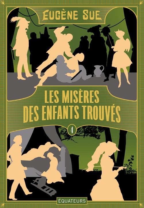 LES MISERES DES ENFANTS TROUVES - TOME 4