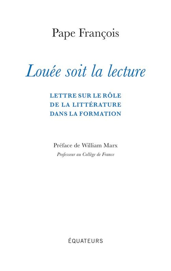 LOUEE SOIT LA LECTURE - LETTRE SUR LE ROLE DE LA LITTERATURE DANS LA FORMATION