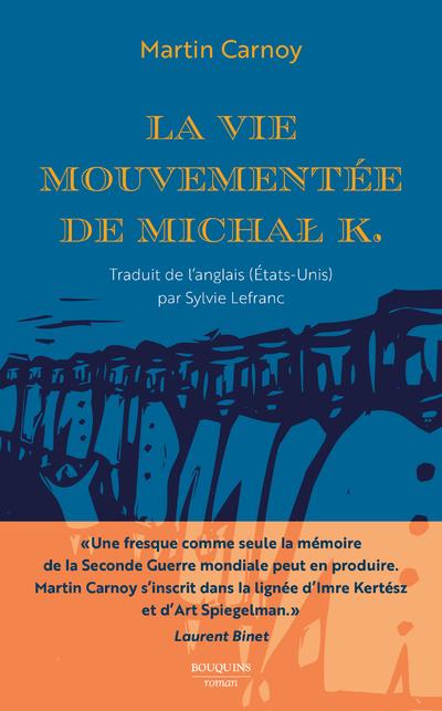 LA VIE MOUVEMENTEE DE MICHAL K.