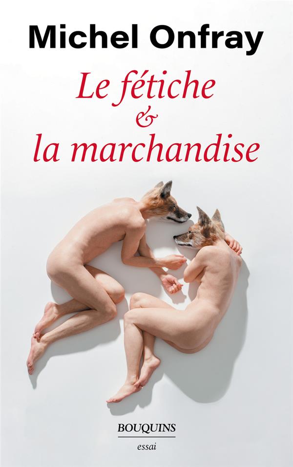 LE FETICHE ET LA MARCHANDISE