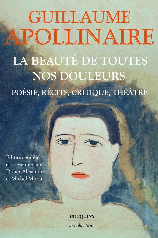 LA BEAUTE DE TOUTES NOS DOULEURS - POESIE, RECITS, CRITIQUE, THEATRE