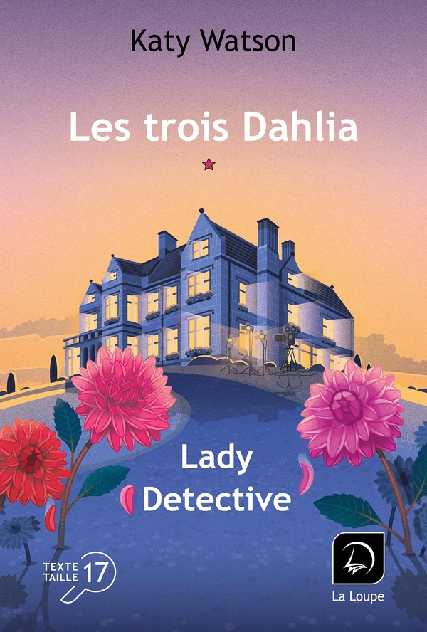 LES TROIS DAHLIA (VOL. 1) - LADY DETECTIVE