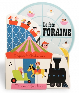 LA FETE FORAINE (COLL. TOUT CARTON INGELA P ARRHENIUS) NE