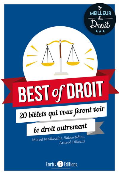 BEST OF DROIT - 20 BILLETS QUI VOUS FERONT VOIR LE DROIT AUTREMENT