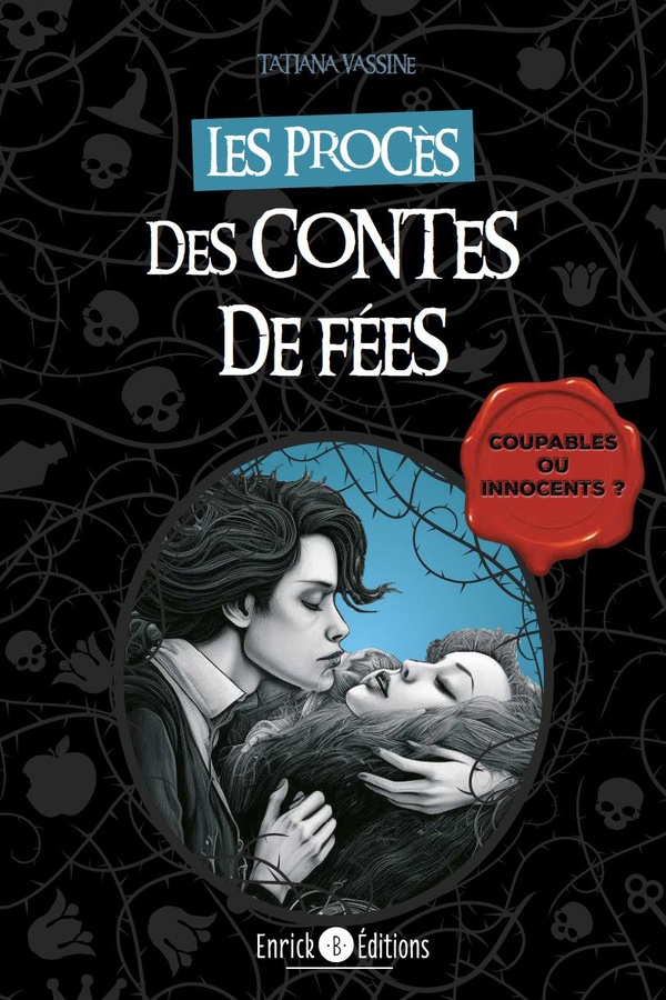 LES PROCES DES CONTES DE FEES - COUPABLES OU INNOCENTS ?