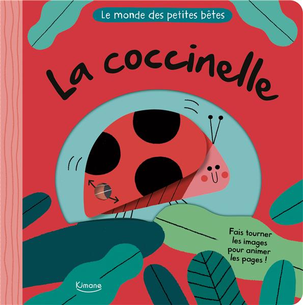 LA COCCINELLE (COLL. LE MONDE DES PETITES BETES)