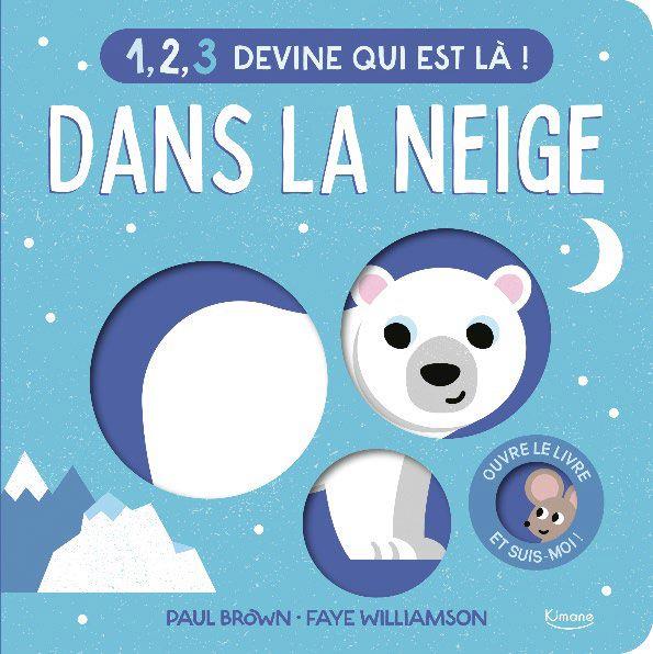 1, 2, 3 DEVINE QUI EST LA ! - DANS LA NEIGE