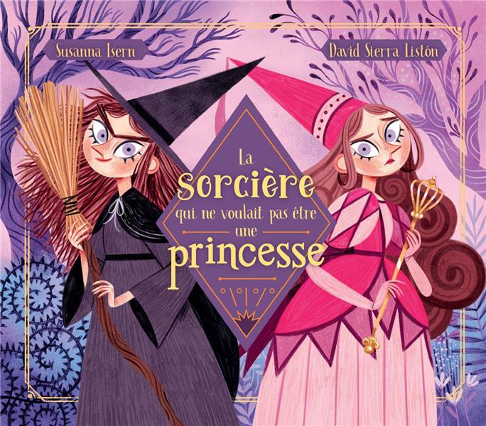 LA SORCIERE QUI NE VOULAIT PAS ETRE UNE PRINCESSE