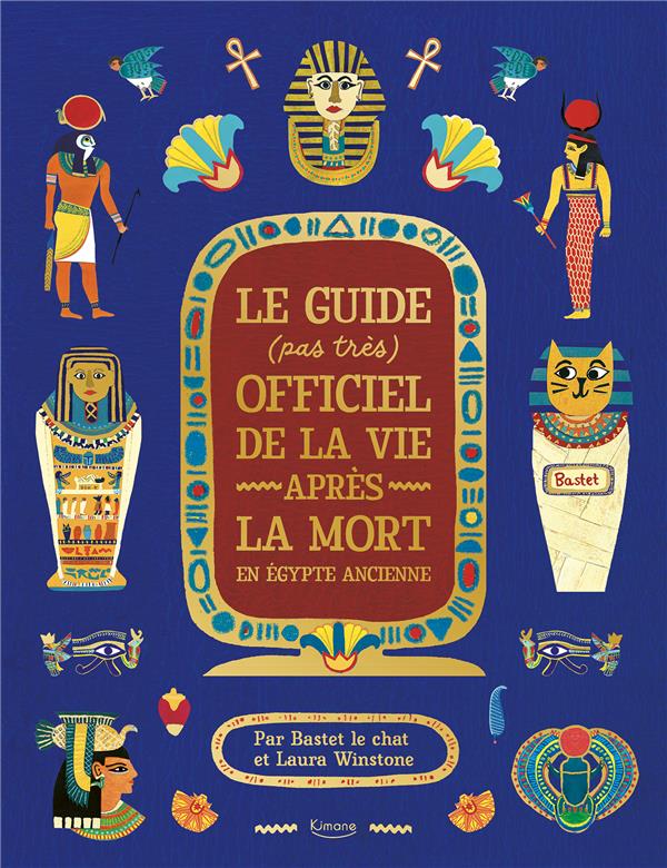 LE GUIDE (PAS TRES) OFFICIEL DE LA VIE APRES LA MORT EN EGYPTE ANCIENNE