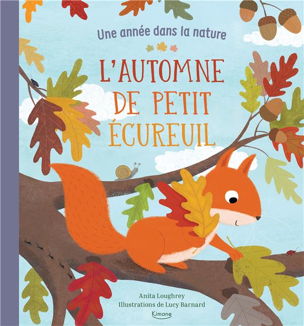 L'AUTOMNE DE PETIT ECUREUIL (COLL. UNE ANNEE DANS LA NATURE) NE