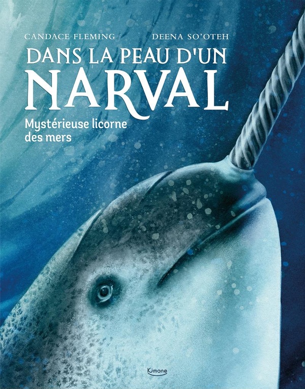 DANS LA PEAU D'UN NARVAL - MYSTERIEUSE LICORNE DES MERS