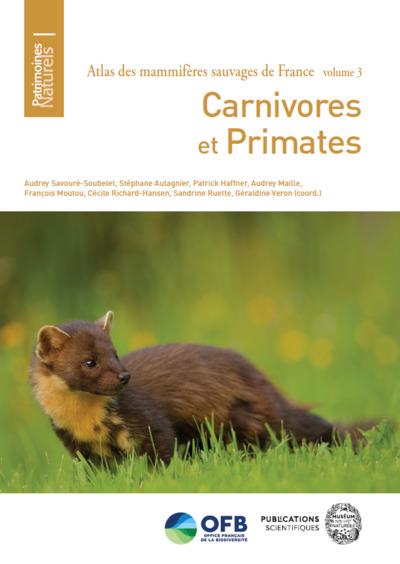 ATLAS DES MAMMIFERES SAUVAGES DE FRANCE - VOLUME 3 - CARNIVORES ET PRIMATES