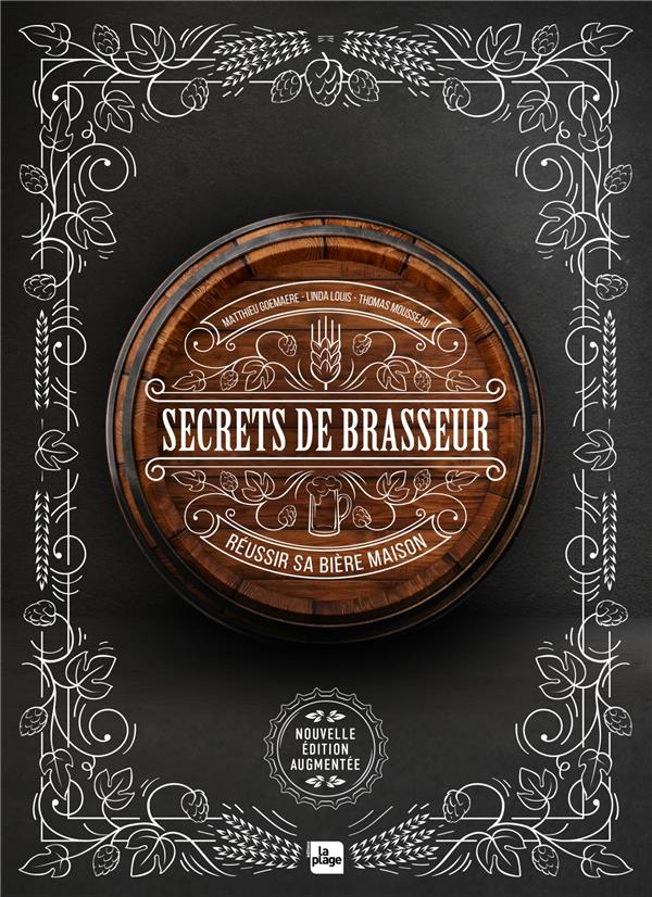 SECRETS DE BRASSEUR - VERSION ENRICHIE - REUSSIR SA BIERE MAISON