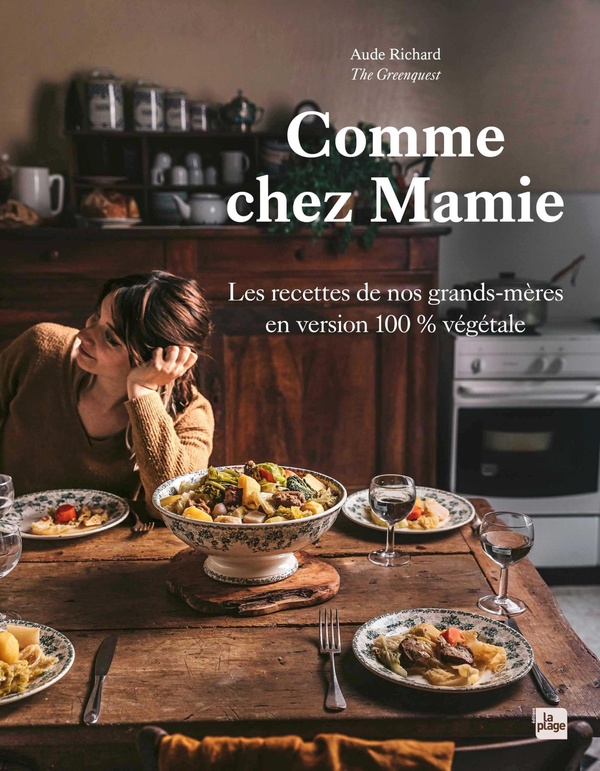 COMME CHEZ MAMIE - LES RECETTES DE NOS GRANDS-MERES EN VERSION 100% VEGETALE