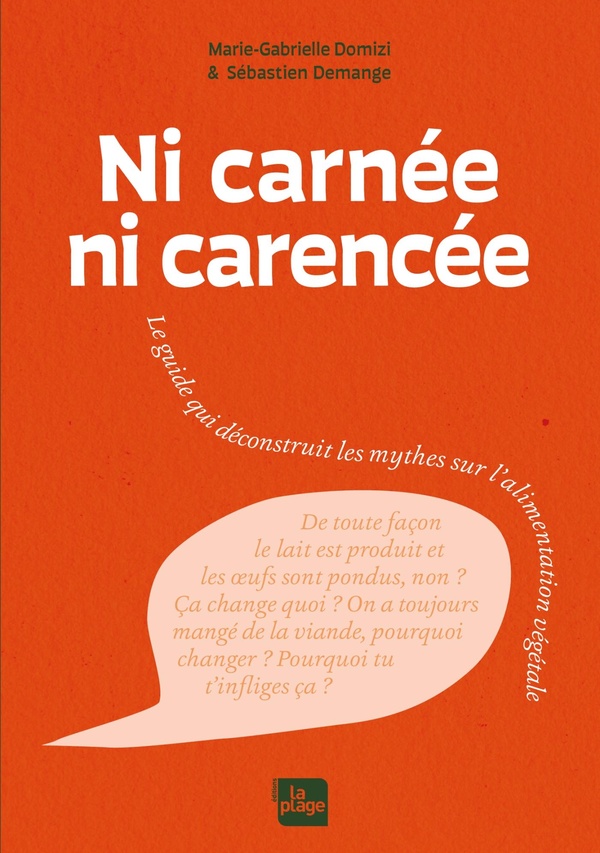 NI CARNEE, NI CARENCEE - LE GUIDE QUI DECONSTRUIT LES MYTHES SUR L'ALIMENTATION VEGETALE