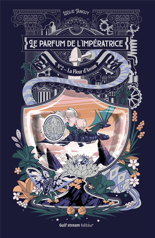 LE PARFUM DE L'IMPERATRICE - TOME 2 LA FLEUR D'ASSAM