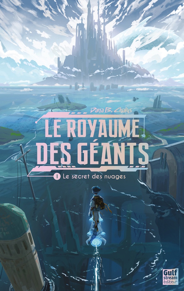 LE ROYAUME DES GEANTS - TOME 1 LE SECRET DES NUAGES