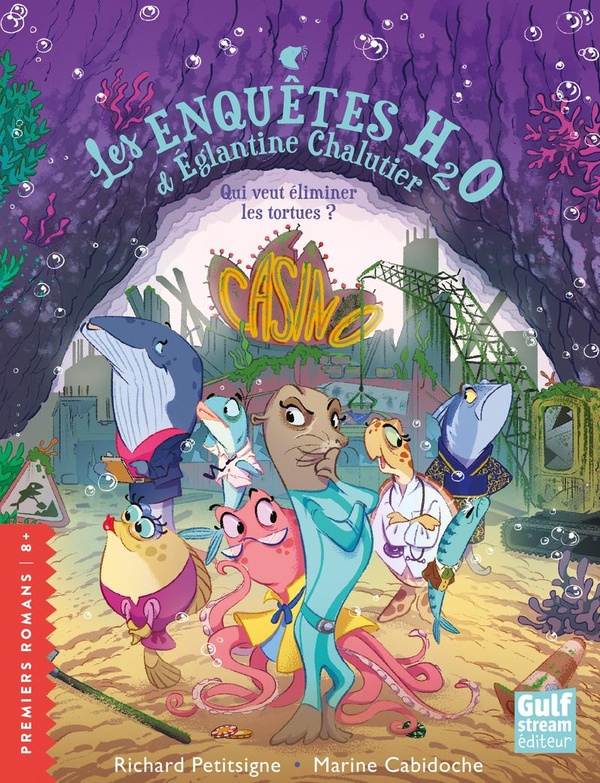 LES ENQUETES H2O D'EGLANTINE CHALUTIER - QUI VEUT ELIMINER LES ADORABLES TORTUES ?