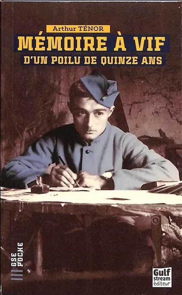 MEMOIRE A VIF D'UN POILU DE QUINZE ANS