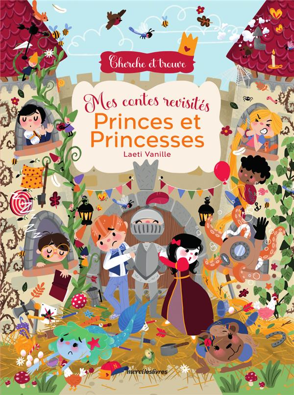 CHERCHE ET TROUVE - MES CONTES REVISITES - PRINCES ET PRINCESSES