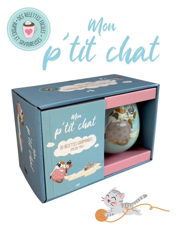 COFFRET MUG - MON P'TIT CHAT - 30 RECETTES GOURMANDES SPECIAL MUG ! - UN JOLI MUG EN CERAMIQUE ET UN