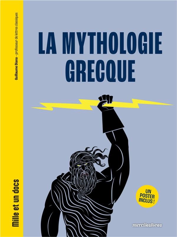 LA MYTHOLOGIE GRECQUE - MILLE ET UN DOCS - UN POSTER INCLUS !