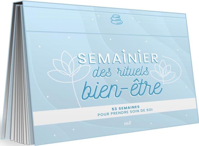 SEMAINIER DES RITUELS BIEN-ETRE - 53 SEMAINES POUR PRENDRE SOIN DE SOI