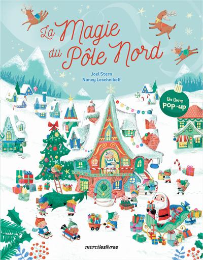 LA MAGIE DU POLE NORD - LIVRE POP-UP, DES 3 ANS