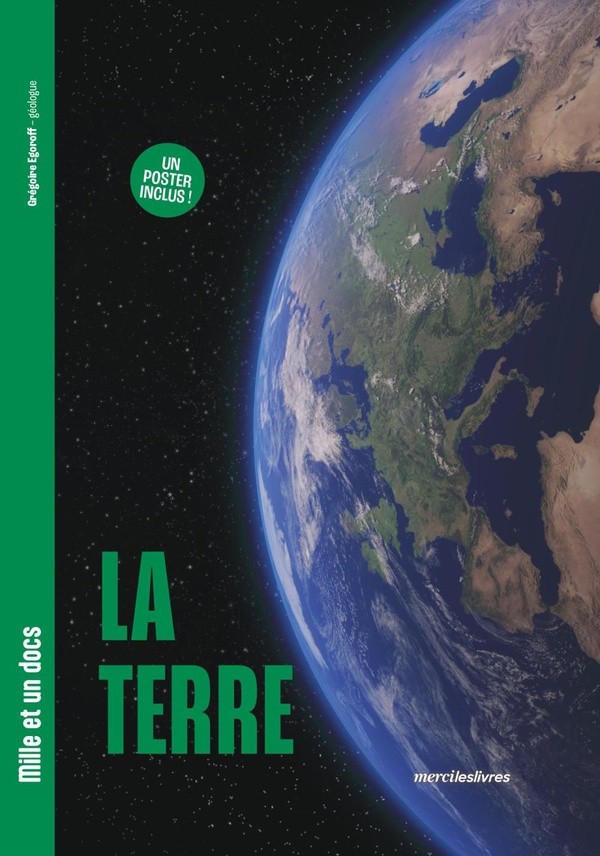 LA TERRE - MILLE ET UN DOCS - UN POSTER INCLUS !