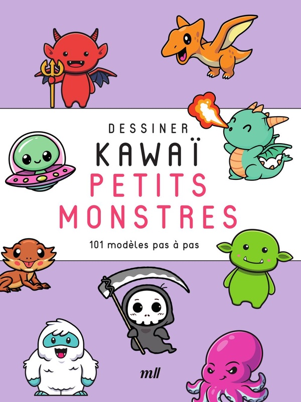 DESSINER KAWAI - PETITS MONSTRES - 101 MODELES PAS A PAS