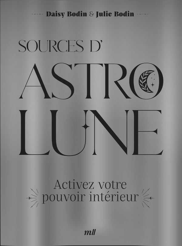 SOURCES D'ASTRO LUNE - ACTIVEZ VOTRE POUVOIR INTERIEUR