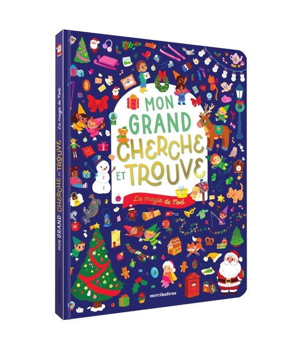 MON GRAND CHERCHE ET TROUVE - LA MAGIE DE NOEL - UN LIVRE GRAND FORMAT AVEC PLUS DE 350 ELEMENTS A R