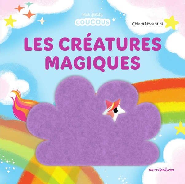 LES CREATURES MAGIQUES - MES PETITS COUCOUS - LIVRE A FLAPS EN FEUTRINE - DES 1 AN