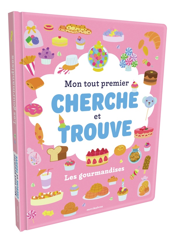 MON TOUT PREMIER CHERCHE ET TROUVE - LES GOURMANDISES - + DE 50 ELEMENTS A REPERER !