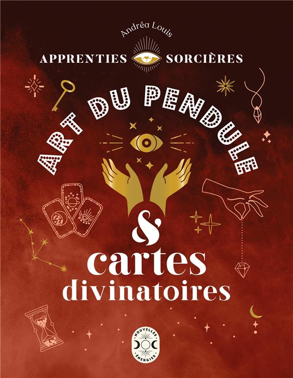 APPRENTIES SORCIERES : ART DU PENDULE ET CARTES DIVINATOIRES