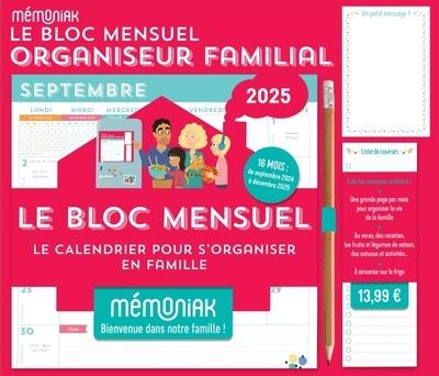 LE BLOC MENSUEL ORGANISEUR FAMILIAL MEMONIAK, CALENDRIER (SEPT. 2024 - DEC. 2025)