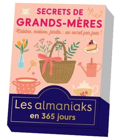 ALMANIAK SECRETS DE GRANDS-MERES EN 365 JOURS