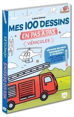 MES 100 DESSINS EN PAS A PAS - VEHICULES, CAMIONS, AVION, VELO, BATEAU...