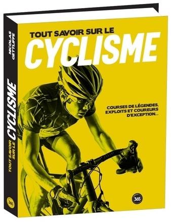 TOUT SAVOIR SUR LE CYCLISME