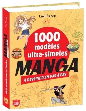 1000 MODELES ULTRA-SIMPLES A DESSINER EN PAS A PAS MANGA