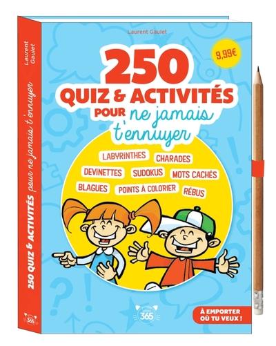 250 QUIZ & ACTIVITES POUR NE JAMAIS T ENNUYER ! - CRAYON OFFERT