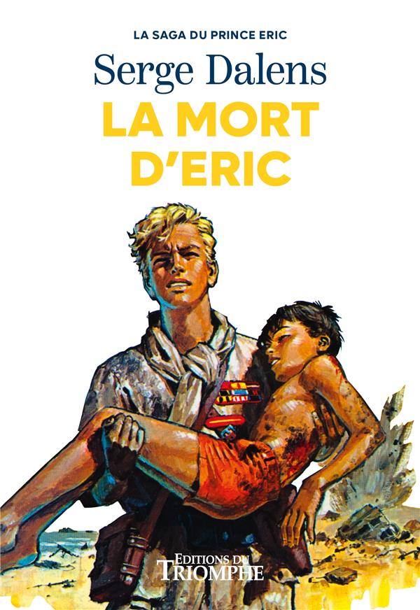 LA SAGA DU PRINCE ERIC - T04 - LA MORT D'ERIC