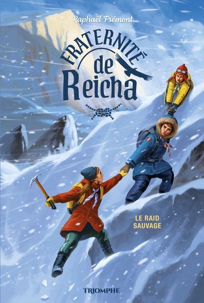 FRATERNITE DE REICHA - T02 - LE RAID SAUVAGE