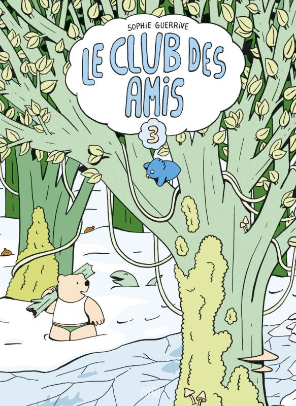 LE CLUB DES AMIS - TOME 3